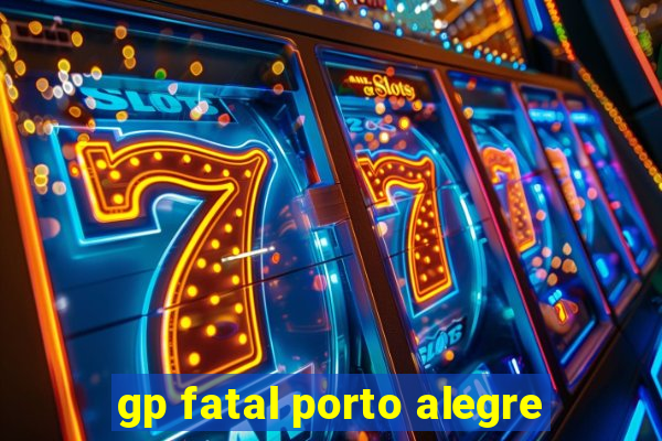 gp fatal porto alegre